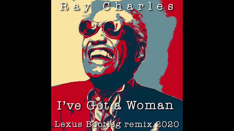 Ray Charles I ve got a woman ( Lexus bootleg