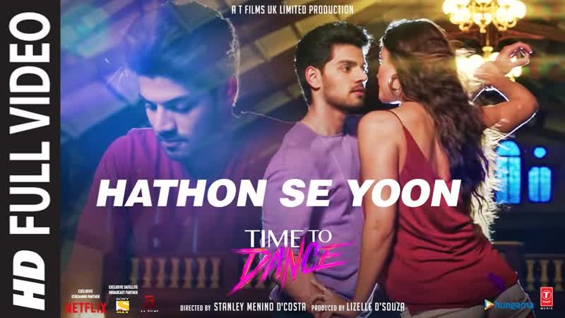 Time To Dance, Hathon Se Yoon, Raja Hasan, Vijay Verma, Sooraj,