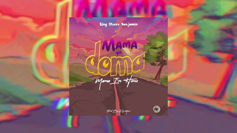 King Steve Benjamin Mama Ya Doma ( Mama Im