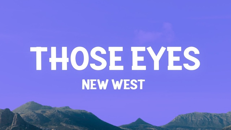 New West Those Eyes (