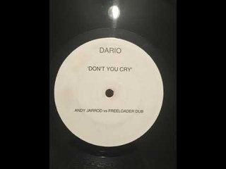 Dario G - Don’t You Cry (Andy Jarrod vs Freeloader Dub) [2001] [Manifesto – RIOWL 1]