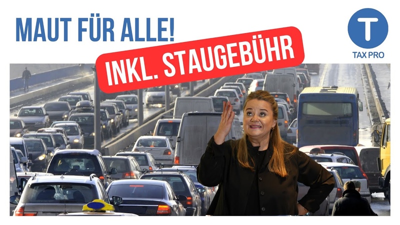 Maut für Alle I DAS sind die Pläne (inkl. Staugebühr, Strafe für e