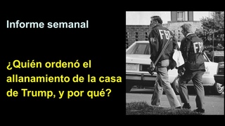 Informe semanal: Quin orden el allanamiento de la casa de Trump, y por qu