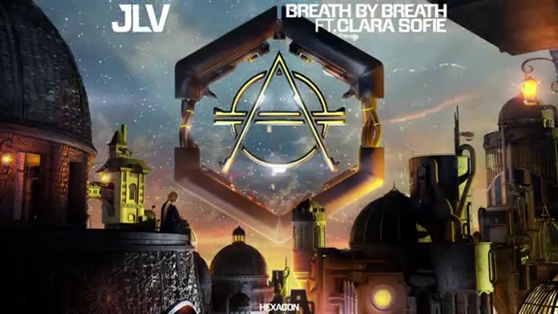 JLV Breath by Breath ft. Clara