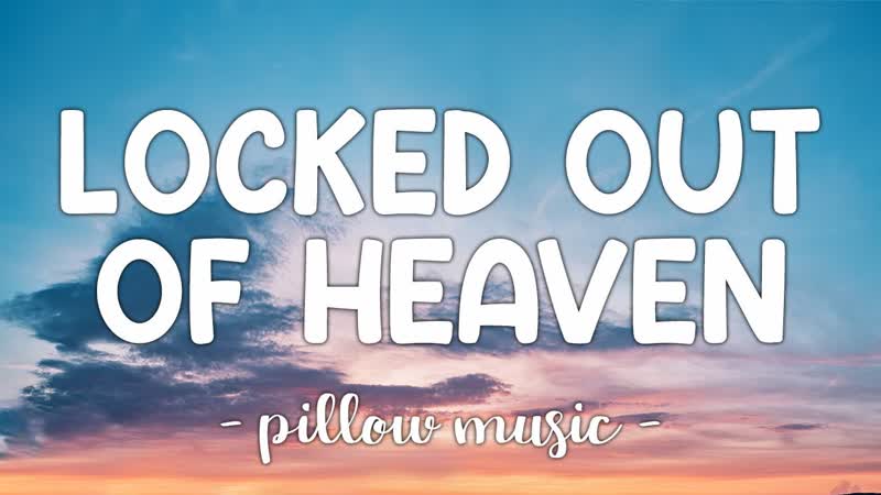 Locked Out of Heaven Bruno Mars (