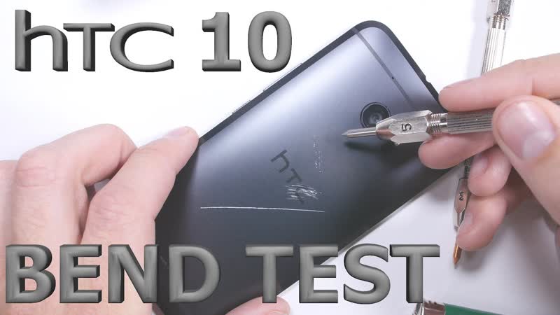 HTC 10 Bend Test Scratch Test Burn Test Durability