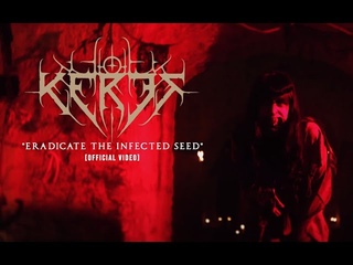 Keres - Eradicate the Infected Seed (OFFICIAL video)