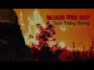 BLOOD RED SKY - A Ticci Toby Song (Inspired by David Near)