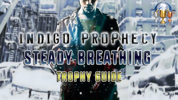 Indigo Prophecy PS4 Steady Breathing Trophy Guide ( Carla found the Kirsten file without
