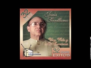 Jesus Sevillano - Una Vida y Mil Canciones Vol 1 (Disco Completo)