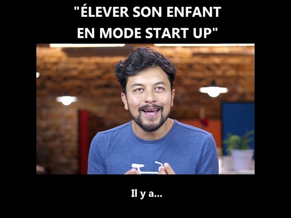 Elever son enfant en mode start up Karim
