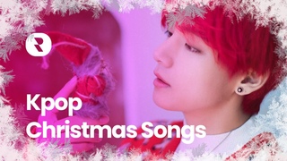 Kpop Christmas Songs 🎄 Best Christmas Music Kpop Playlist (Top Korean Xmas Songs Mix)
