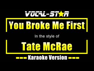 Tate McRae - You Broke Me First (Karaoke Version)