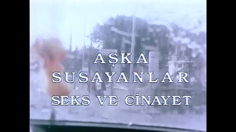 Жажда любви, секса и убийства, Aska susayanlar seks ve cinayet