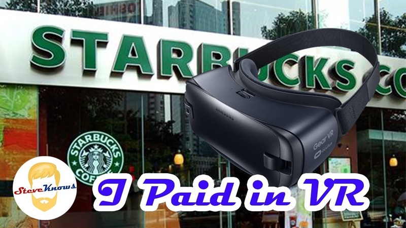 I went to Starbucks In VR and Paid with my