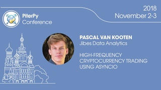 [ENG] Pascal van Kooten: “High-Frequency Cryptocurrency Trading using Asyncio“ / #PiterPy