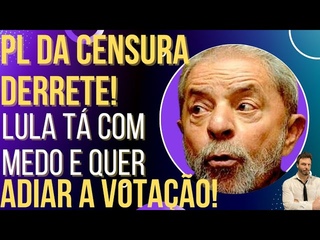 URGENTE: Lula se assusta e quer adiar votao do PL da Censura!