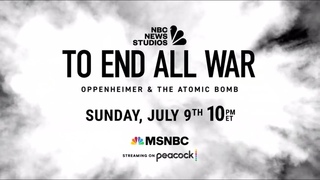 To End All War: Oppenheimer & The Atomic Bomb | Official Trailer