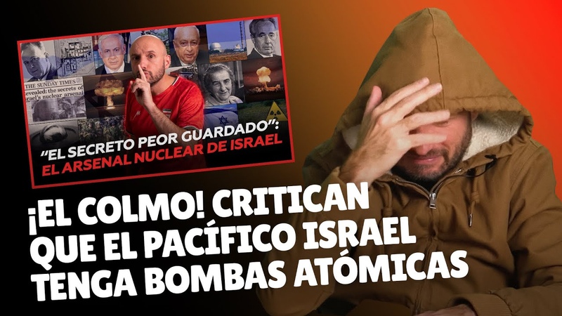 Injusto Acusan a Israel de ser un peligro nuclear solo porque esconde 90 bombas