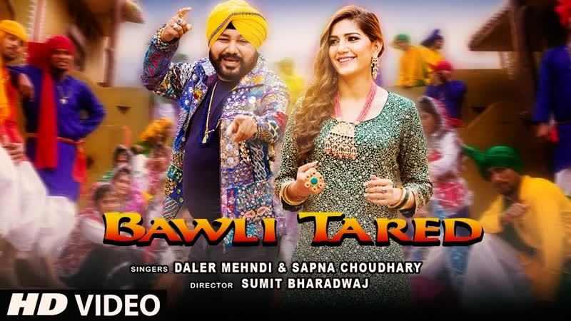 Bawli Tared Video Song, Daler Mehndi Sapna Choudhary, New Song