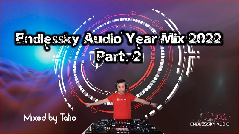 Endlessky Audio Year Mix 2022 Part.
