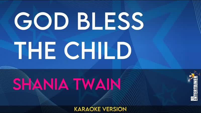 God Bless The Child Shania Twain (