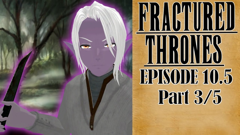 Fractured Thrones RP ( Kyler Blint), Episode Swamped, Part 3 of