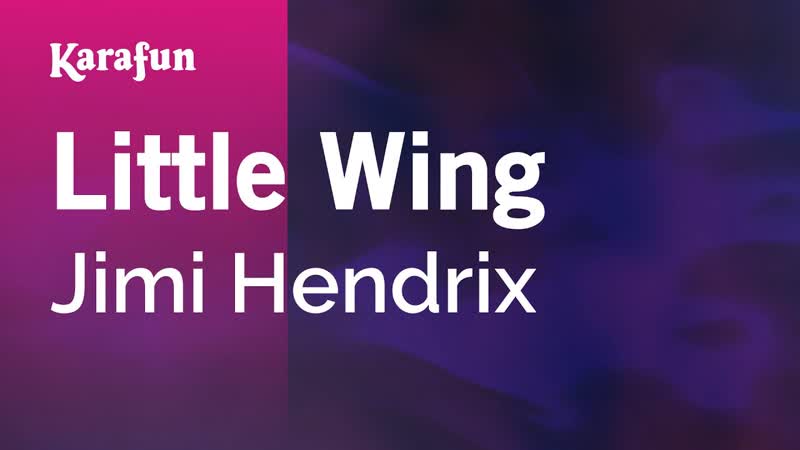 Little Wing Jimi Hendrix, Karaoke Version, Kara